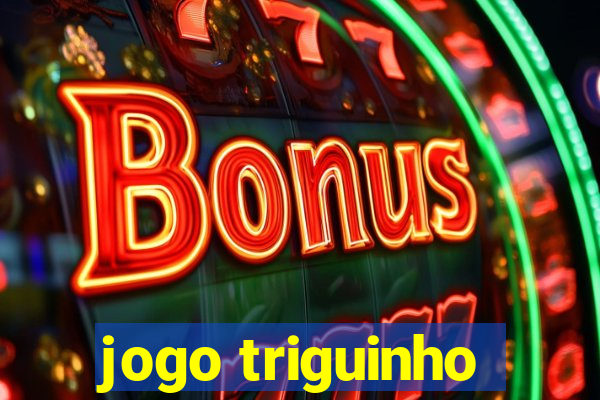 jogo triguinho