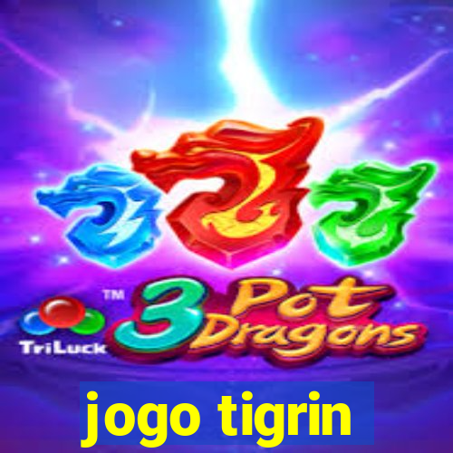 jogo tigrin