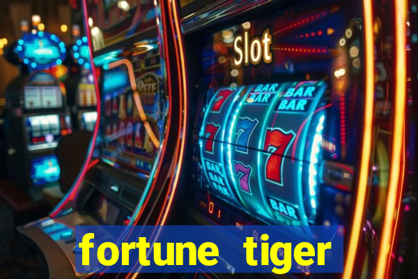 fortune tiger minimo 1 real