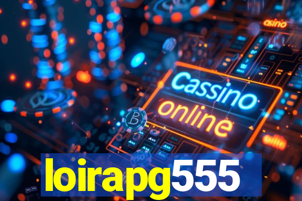 loirapg555