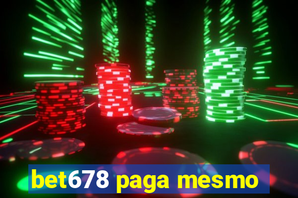 bet678 paga mesmo