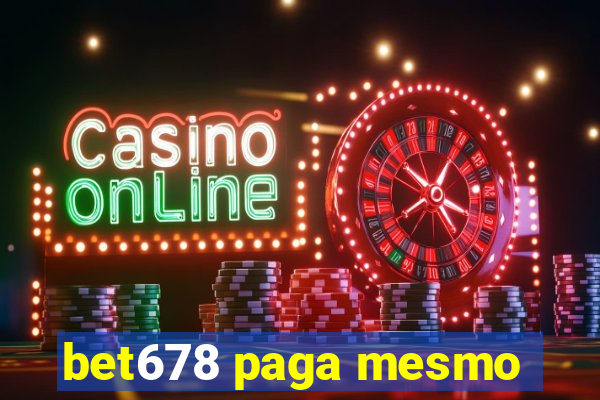 bet678 paga mesmo