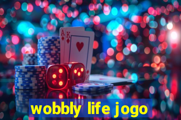 wobbly life jogo