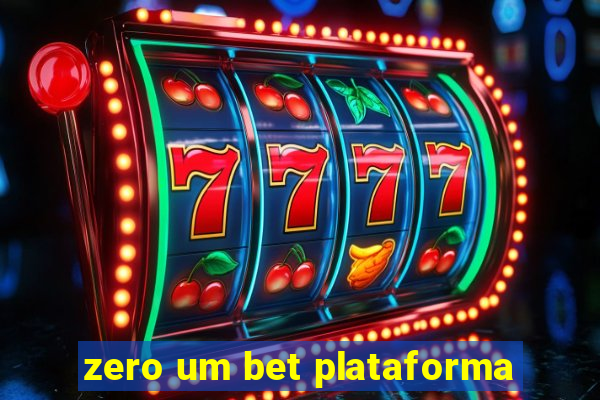 zero um bet plataforma