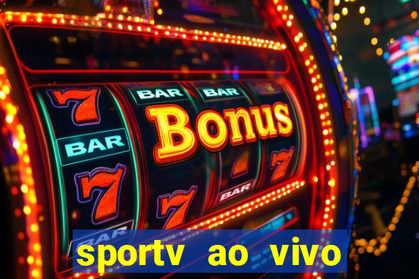 sportv ao vivo multi multicanal