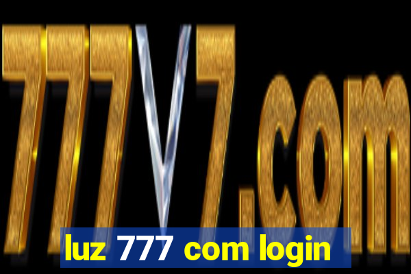 luz 777 com login