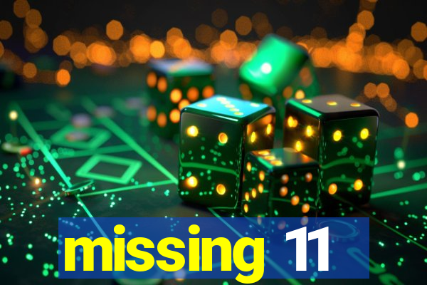 missing 11