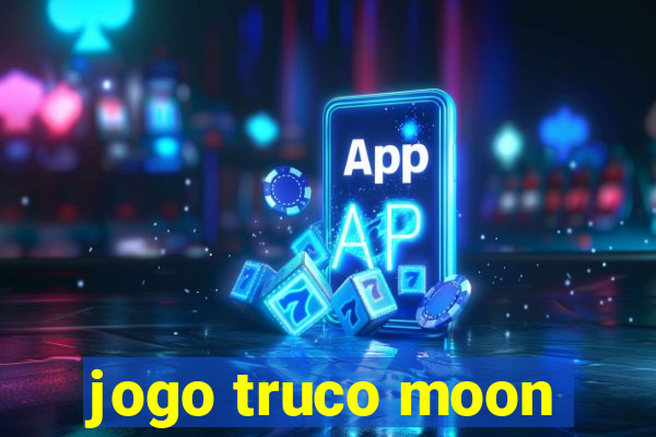 jogo truco moon