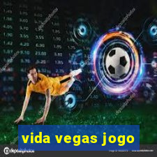 vida vegas jogo