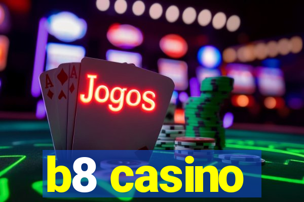 b8 casino