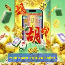 multishow ao vivo online