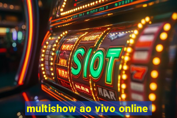 multishow ao vivo online