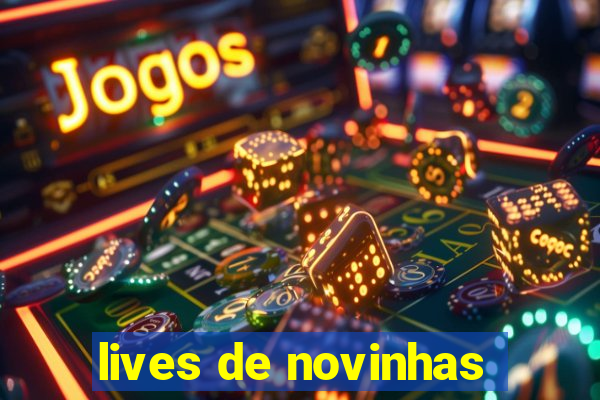 lives de novinhas