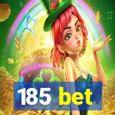 185 bet