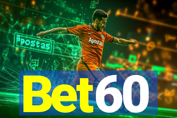 Bet60