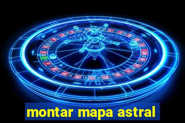 montar mapa astral