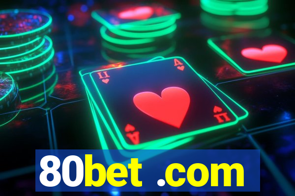 80bet .com