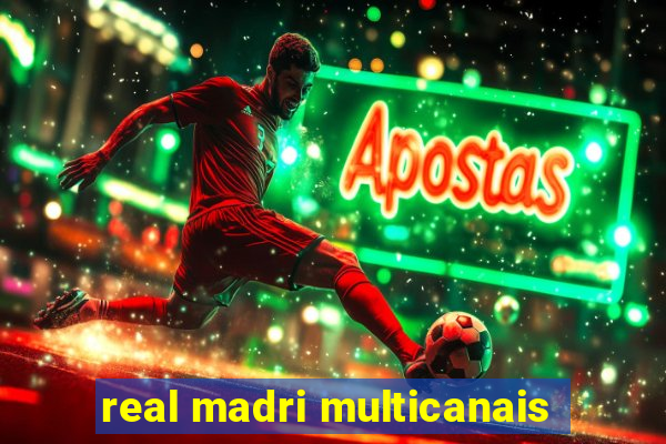 real madri multicanais