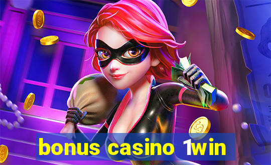 bonus casino 1win