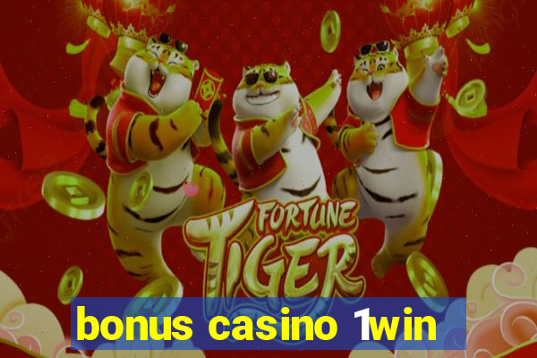 bonus casino 1win