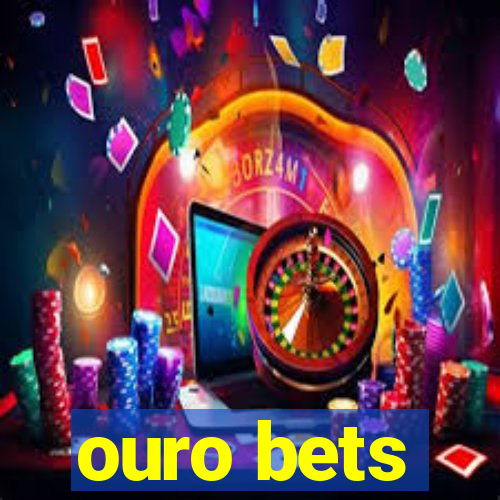 ouro bets