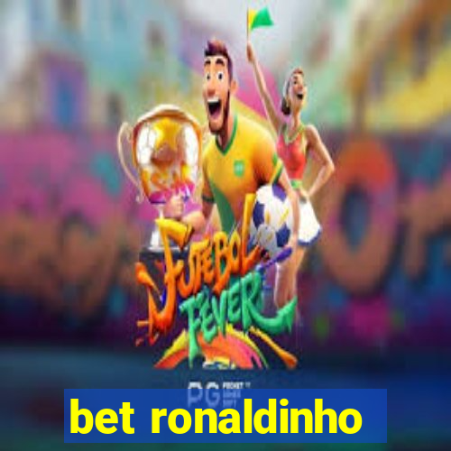 bet ronaldinho