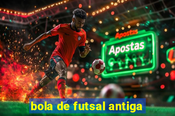 bola de futsal antiga