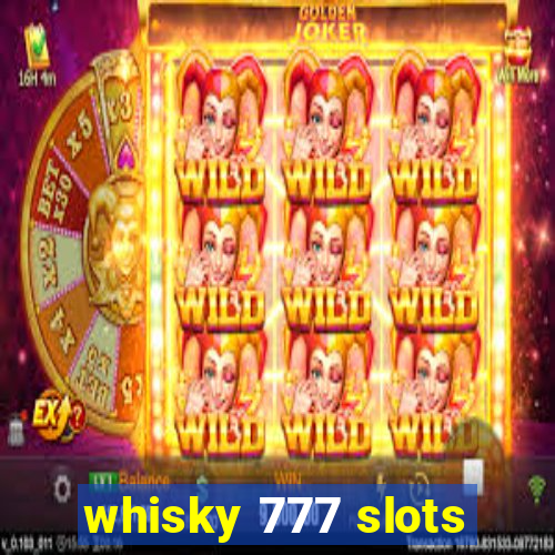 whisky 777 slots