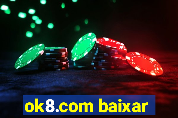 ok8.com baixar