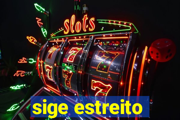 sige estreito