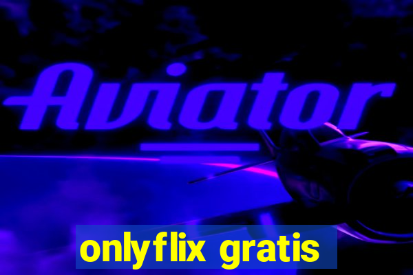 onlyflix gratis