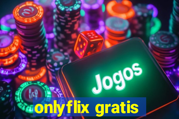 onlyflix gratis