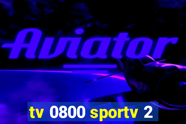 tv 0800 sportv 2