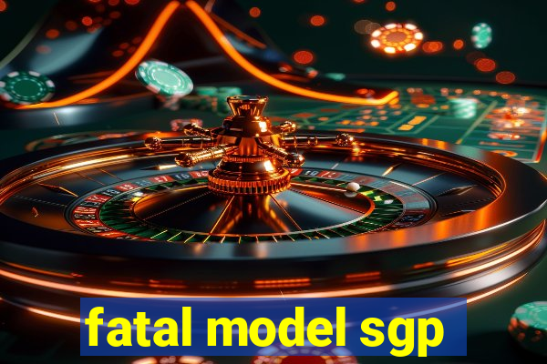 fatal model sgp