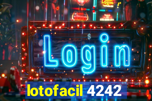 lotofacil 4242