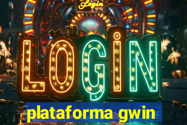 plataforma gwin