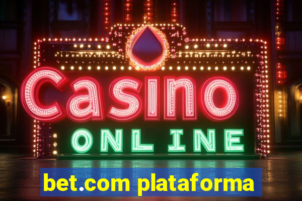 bet.com plataforma