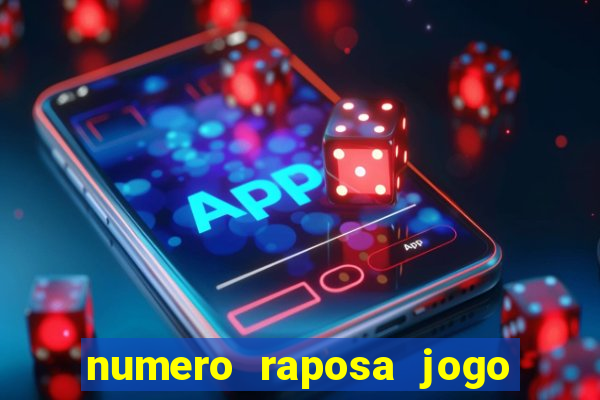 numero raposa jogo do bicho