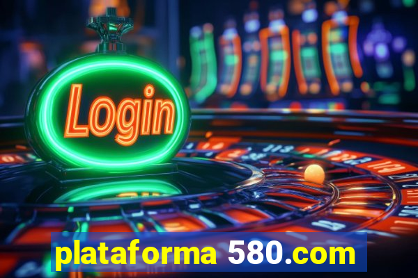 plataforma 580.com