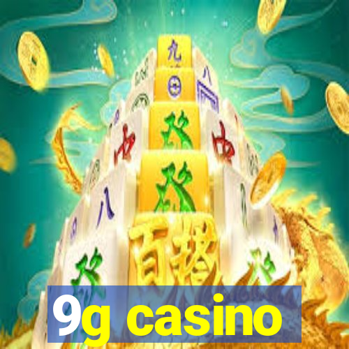 9g casino