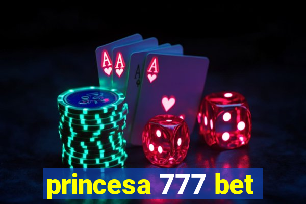 princesa 777 bet