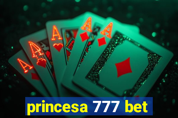 princesa 777 bet