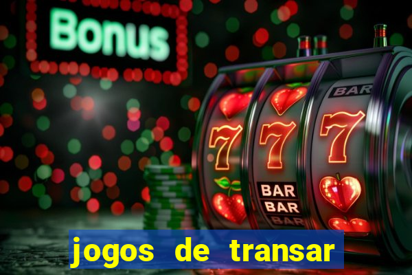 jogos de transar de verdade