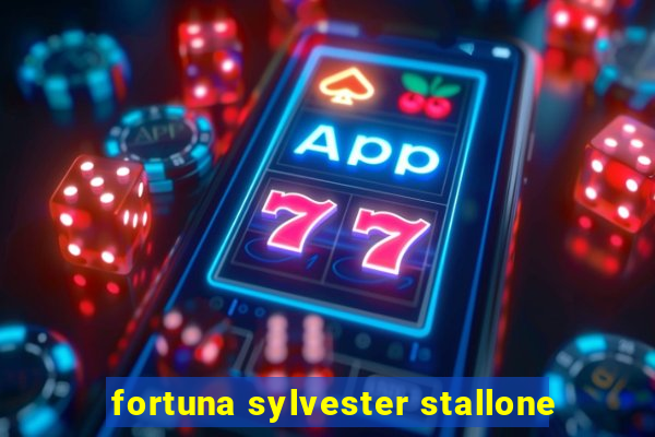 fortuna sylvester stallone