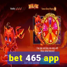 bet 465 app