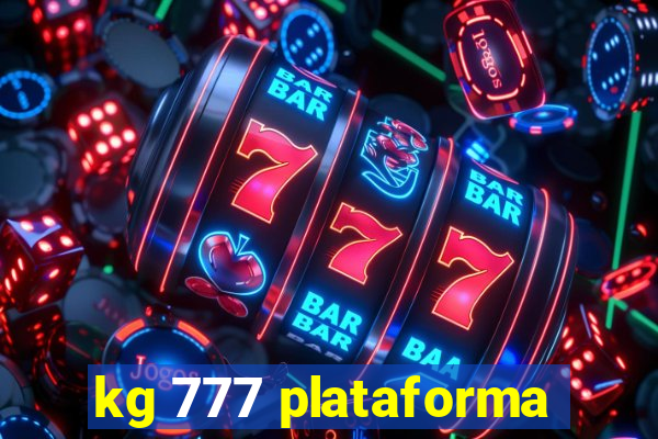 kg 777 plataforma