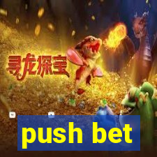 push bet