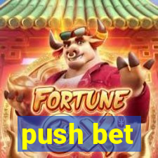 push bet