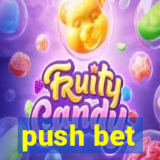 push bet