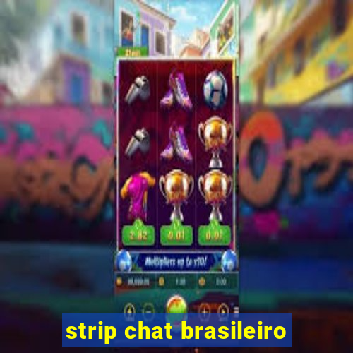 strip chat brasileiro